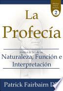 La Profecía vista a la luz de su naturaleza, función e interpretación