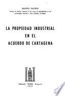 La propiedad industrial en el Acuerdo de Cartagena