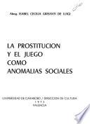 La prostitución y el juego como anomalías sociales