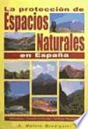La protección de espacios naturales en España.