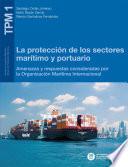 La protección de los sectores marítimo y portuario