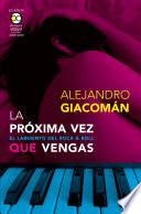 La próxima vez que vengas