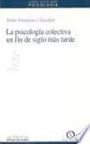 La psicología colectiva un fin de siglo más tarde