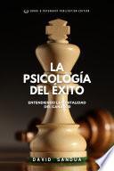 LA PSICOLOGÍA DEL ÉXITO