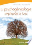 La psychogénéalogie expliquée à tous