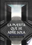 LA PUERTA QUE SE ABRE SOLA