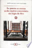 La puesta en escena en los teatros comerciales del Siglo de Oro