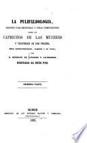 La pulifaldologia, sesiones parlamentarias y otras composiciones sobre los caprichos de las mujeres y tonterias de los pollos