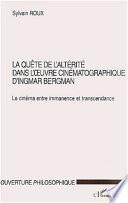 LA QUÊTE DE L'ALTÉRITÉ DANS L'ŒUVRE CINÉMATOGRAPHIQUE D'INGMAR BERGMAN