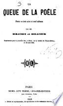 La queue de la poele, feerie en 3 actes et 9 Tableaux par --- et Delacour