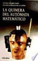 La quimera del autómata matemático