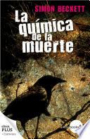 La química de la muerte (Antropólogo forense David Hunter, 1)