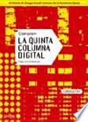 La quinta columna ditigal [i.e. digital]