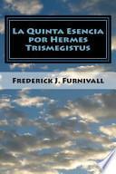 La Quinta Esencia Por Hermes Trismegistus