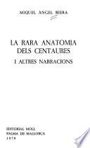 La rara anatomía dels centaures i altres narracions