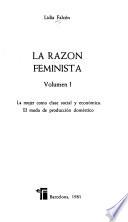 La razón feminista: La mujer como clase social y económica. El modo de producción doméstico