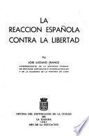La reacción española contra la libertad