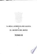 La Real Audiencia de Galicia y el Archivo del Reino