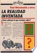 La realidad inventada