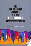 La realidad social y las violencias. Zona metropolitana de Tijuana