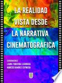 La realidad vista desde la narrativa cinematográfica