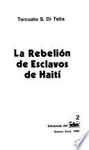 La rebelión de esclavos de Haití