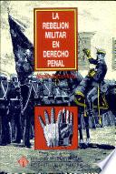 La rebelión militar en derecho penal