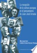 La recepción de la cultura europea en el pensamiento de Juan José Arreola