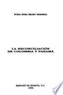 La reconciliación de Colombia y Panama