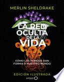 La red oculta de la vida (edición Ilustrada)