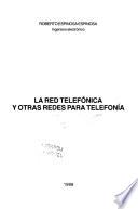 La Red telefónica y otras redes para telefonía