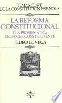 La reforma constitucional y la problemática del poder constituyente