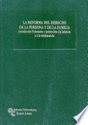La Reforma del derecho de la persona y de la familia