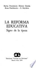 La Reforma educativa, signo de la época