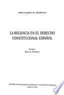 La Regencia en el derecho constitucional español