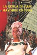 La Regla de Palo Mayombe En Cuba