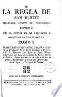 La Regla de San Benito, explicada según su verdadero espíritu, por el autor de la santidad y deberes de la vida monástica[Rance]