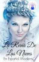 La Reina De Las Nieves En Español Moderno