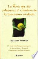 La reina que dio calabazas al caballero de la armadura oxidada