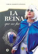 La reina que no fue