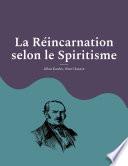 La Réincarnation selon le Spiritisme