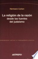 La religión de la razón desde las fuentes del judaísmo