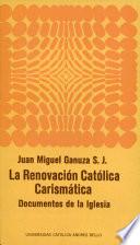 La Renovación Católica Carismática