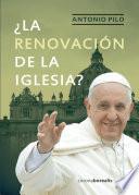 ¿La renovación de la Iglesia?