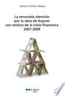 La renovada atención por la obra de Keynes con motivo de las crisis financiera 2007-2009