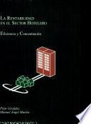 La rentabilidad en el Sector Hotelero. Eficiencia y Concentración.
