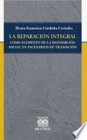 La reparación integral como elemento de la reinserción social en escenarios de transición