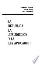La República, la Jurisdicción Y la Ley Aplicable