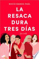 La resaca dura tres días