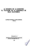 La Reserva de la Biósfera El Vizcaíno en la península de Baja California
